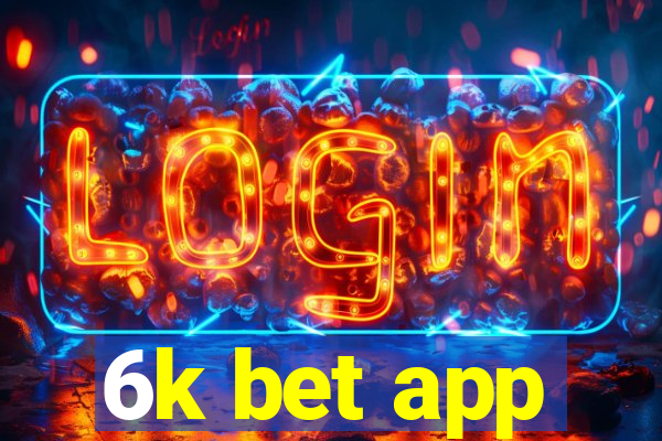 6k bet app